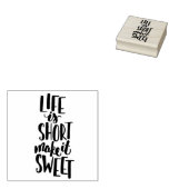 Das Leben ist Kurz Make it Sweet Gummistempel (Stempel)