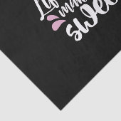 Das Leben ist Kurz, Make It Sweet II - Motivierend Seidenpapier (Ausschnitt)