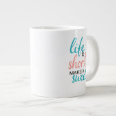 Das Leben ist Kurz Make it Sweet Jumbo-Tasse (Vorderseite Rechts)