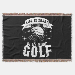 Das Leben ist Kurz. Mehr Golf spielen Decke