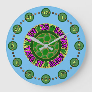 Das Leben ist Kurz. Nimm es langsam! Große Wanduhr