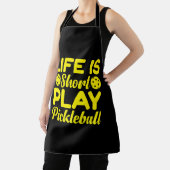 Das Leben ist Kurz Play Pickleball T - Shirt Schürze (InSitu)