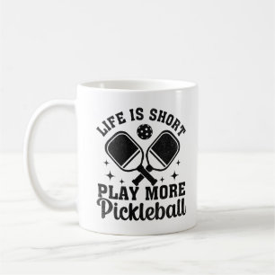Das Leben ist kurz, spiel mehr Pickleball Kaffeetasse