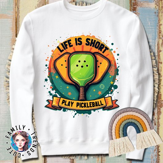 Das Leben ist Kurz spielen Pickleball Hobbyist Pad Sweatshirt
