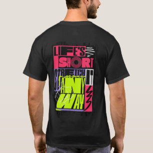 "Das Leben ist kurz - Strecke es trotzdem" Yoga T-Shirt