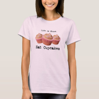 Das Leben ist kurz T-Shirt