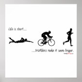 Das Leben ist kurz...Triathlons lassen es länger e Poster (Vorne)