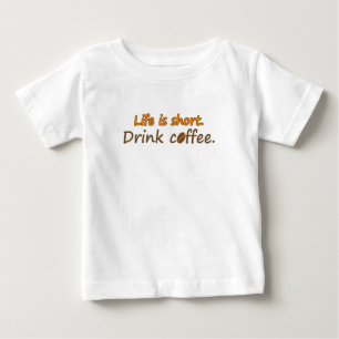 Das Leben ist kurz. Trink Kaffee. (© Mira) Baby T-shirt