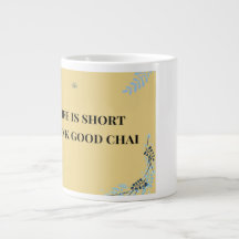 Das Leben ist kurz, trinke guten Chai, lustiger De