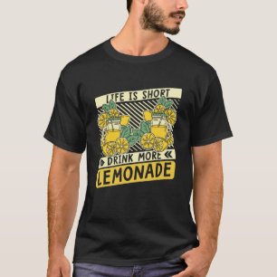 Das Leben ist Kurz trinken mehr Limonade Lemon Jui T-Shirt
