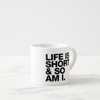 Das Leben ist kurz u. also ist ich lustige Espressotasse