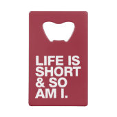 Das Leben ist kurz u. also ist ich lustiger Geldkarten Flaschenöffner (Vorderseite)