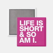 Das Leben ist Kurz, und darum bin ich ein lustiges Magnet (Vorderseite/Rückseite)
