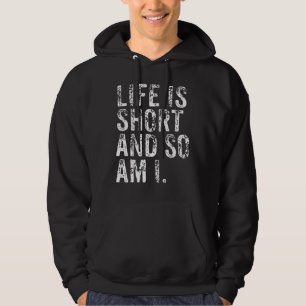 Das Leben ist Kurz, und so bin ich sarkastisches S Hoodie