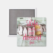 Das Leben ist kurz, zuerst Dessert essen Magnet (Vorderseite/Rückseite)