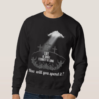 Das Leben ist Kurze Ewigkeit lang, wo du mich verb Sweatshirt