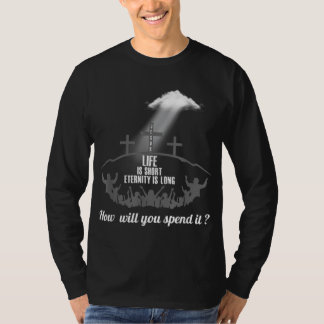 Das Leben ist Kurze Ewigkeit lang, wo du mich verb T-Shirt