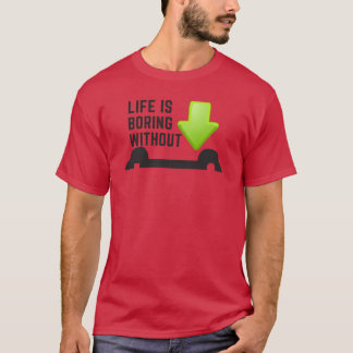 Das Leben ist langweilig ohne Videospiele Mädchen  T-Shirt