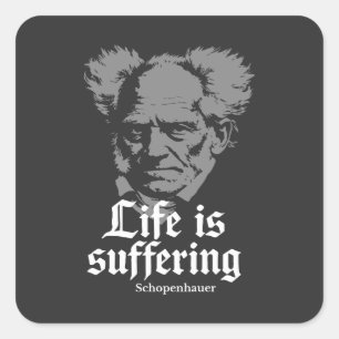 Das Leben ist Leiden: Arthur Schopenhauer Quadratischer Aufkleber