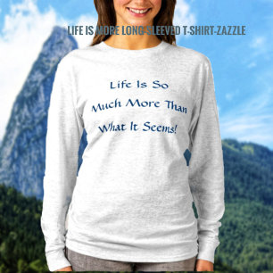 Das Leben ist mehr T-Shirt