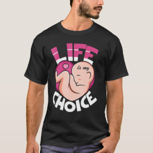 Das Leben ist meine Wahl Pro Life Anti Abtreibung T-Shirt