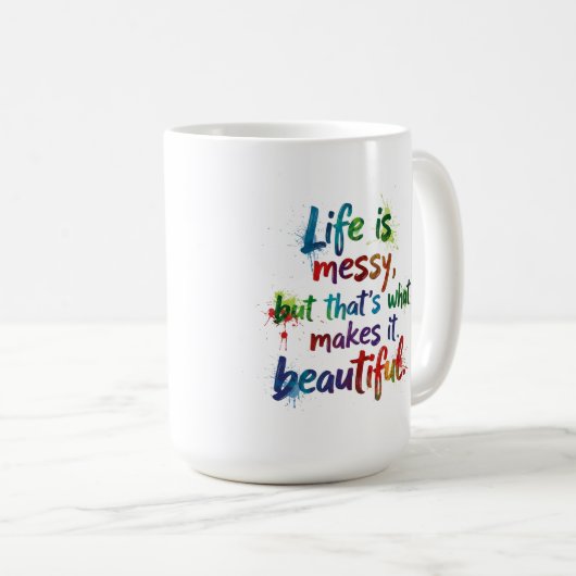 Das Leben ist Messy Kaffeetasse (VorderseiteRechts)