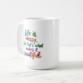 Das Leben ist Messy Kaffeetasse (Vorderseite Links)