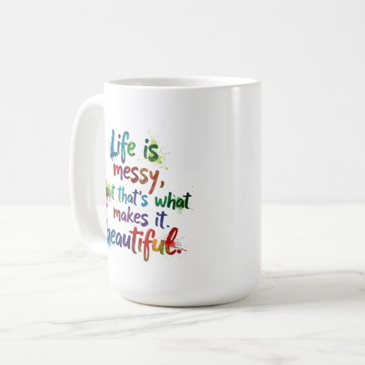 Das Leben ist Messy Kaffeetasse (Vorderseite Links)
