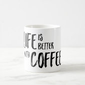 Das Leben ist mit der Kaffee-Tasse besser Kaffeetasse (Mittel)