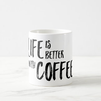Das Leben ist mit der Kaffee-Tasse besser Kaffeetasse