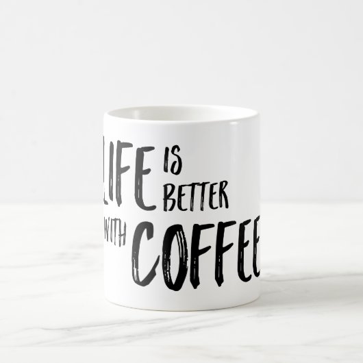 Das Leben ist mit der Kaffee-Tasse besser Kaffeetasse (Mittel)
