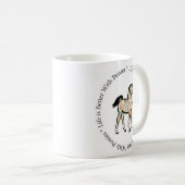 Das Leben ist mit der Pony-Tasse besser Kaffeetasse (VorderseiteRechts)