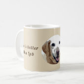 "Das Leben ist mit ein Labrador-" der Tasse besser (Vorderseite Links)