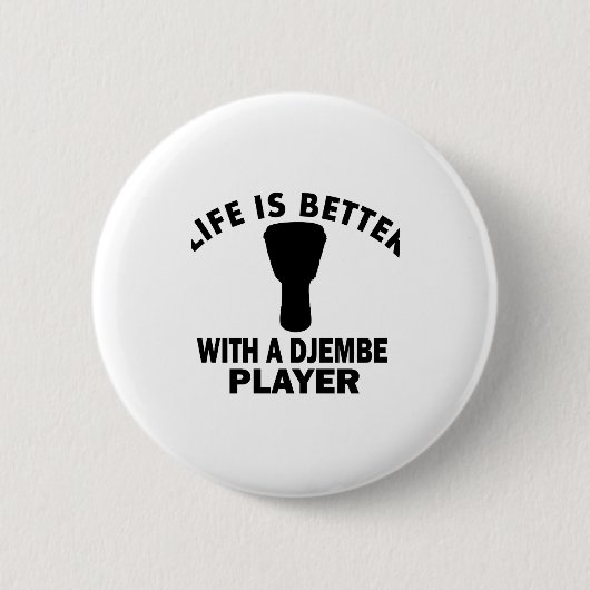 Das Leben ist mit einem djembe besser Button (Vorderseite)