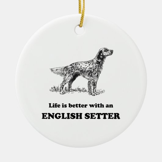 Das Leben ist mit einem englischen Setzer besser Keramik Ornament (Vorne)