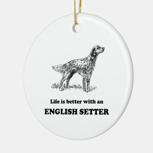 Das Leben ist mit einem englischen Setzer besser Keramik Ornament (Links)