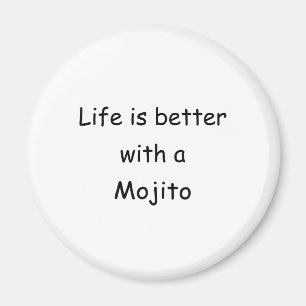 Das Leben ist mit einem Mojito besser Magnet