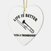Das Leben ist mit einem Trombonist besser Keramikornament (Links)