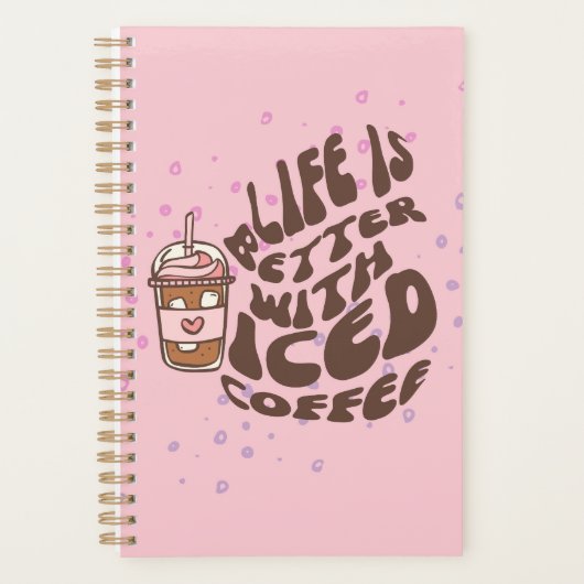 Das Leben ist mit Eis-Kaffee besser. Planer (Vorderseite)