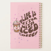 Das Leben ist mit Eis-Kaffee besser. Planer (Rückseite)