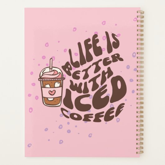 Das Leben ist mit Eis-Kaffee besser. Planer (Rückseite)