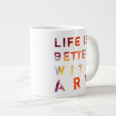 Das Leben ist mit Kunst besser Jumbo-Tasse (Vorderseite Rechts)