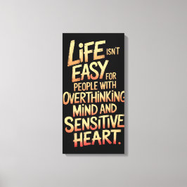 Das Leben ist nicht einfach für Überdenkende und S Leinwanddruck