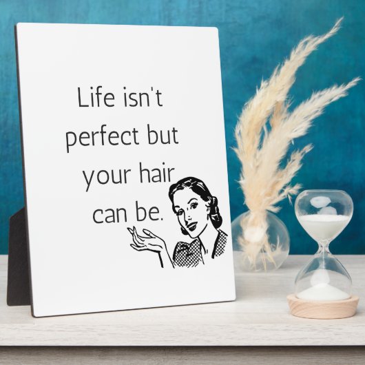 Das Leben ist nicht perfekt, aber dein Haar kann e Fotoplatte (Seite)