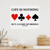 Das Leben ist nichts anderes als ein Brückenspiel  Poster (Küche)
