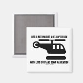 Das Leben ist nichts anderes als eine Hubschrauber Magnet (Vorderseite/Rückseite)