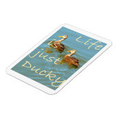 Das Leben ist nur Ducky Mottles Ducks Magnet (Linke Seite)