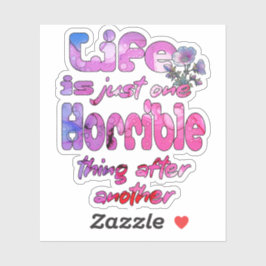 Das Leben ist nur eine furchtbare Sache nach dem a Aufkleber