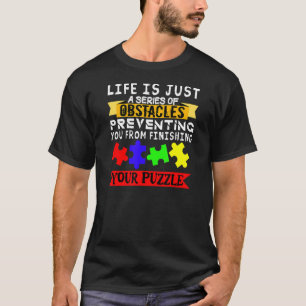 Das Leben ist nur eine Reihe von Hindernissen Puzz T-Shirt