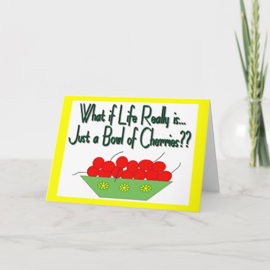 Das Leben ist nur eine Schüssel von Kirschen Vinta Karte (Vorderseite)
